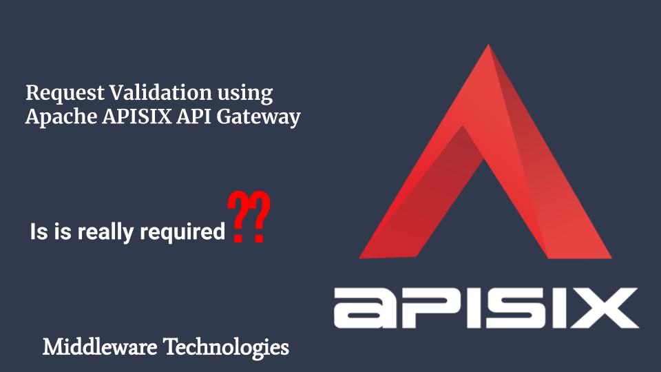 apache_apisix_request_validation