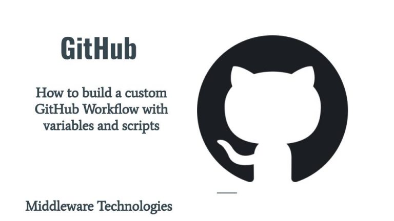 How to build a custom GitHub Workflow with variables and scripts ...