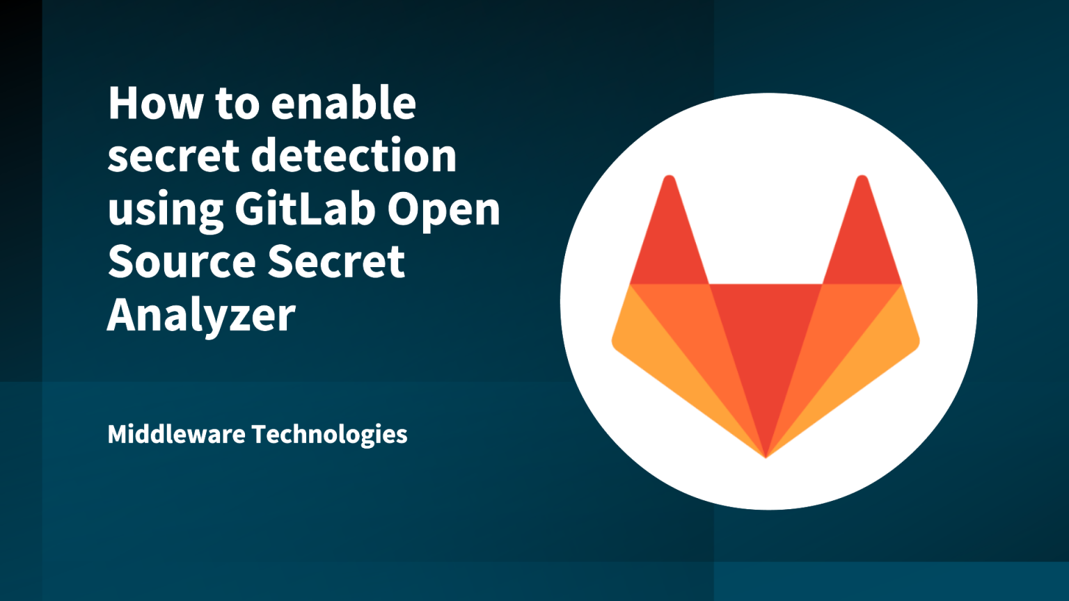 How to enable secret detection using GitLab Open Source Secret Analyzer ...