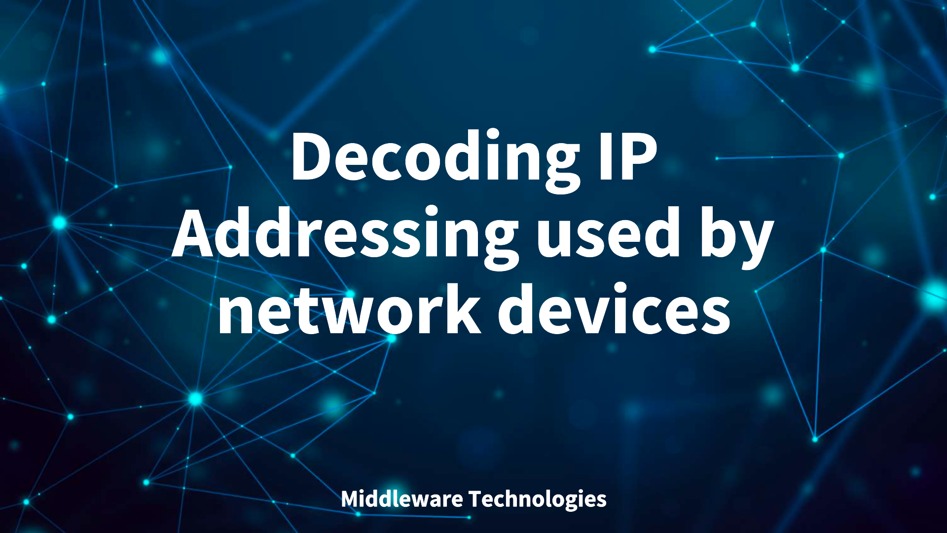 decoding_ip_addressing_used_by_network_devices